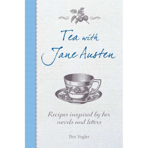 Tea with Jane Austen by Pen Vogler
