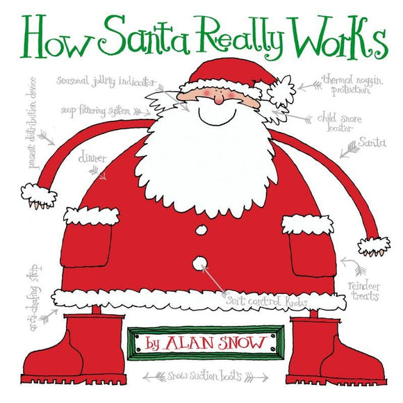 How Santa Really Works by Alan Snow (Paperback)