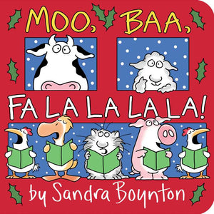 Moo, Baa, Fa La La La La! by Sandra Boynton: Board Books